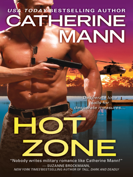 Title details for Hot Zone by Catherine Mann - Available